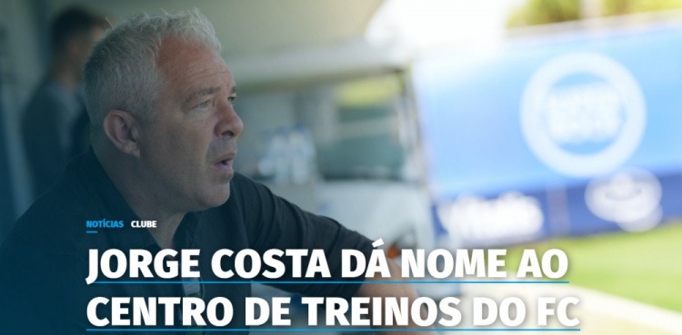 波爾圖官方：球隊的訓練基地改名，以已故的名宿若熱-科斯塔命名